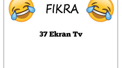 37 Ekran Tv Fıkrası