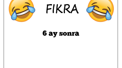 6 ay sonra Fıkrası