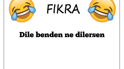 Dile benden ne dilersen Fıkrası