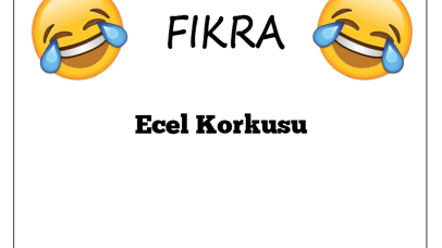 Ecel Korkusu Fıkrası