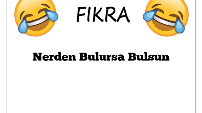 Nerden Bulursa Bulsun Fıkrası
