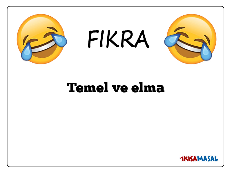 Temel ve elma Fıkrası